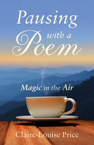 Бумажная книга «Pausing with a Poem: Magic in the Air», автор Клэр-Луиза Прайс - фото №1