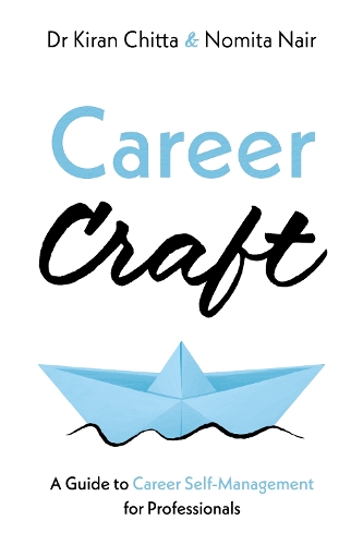 Паперова книга «Career Craft: A Guide to Career Self-Management for Professionals», авторів Кіран Чітта, Номіта Наїр - фото №1