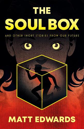Бумажная книга «The Soul Box: and other short stories from our Future», автор Мэтт Эдвардс - фото №1