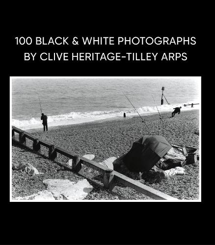 Бумажная книга «100 Black & White Photographs by Clive Heritage-Tilley ARPS», автор Клайв Херитейдж-Тилли - фото №1