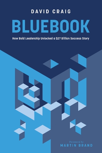 Паперова книга «Bluebook: How Bold Leadership Unlocked a $27 Billion Success Story», автор Девід Крейг - фото №1