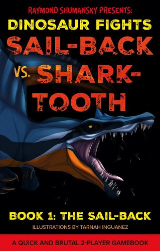 Бумажная книга «Sail-back vs. Shark-tooth: Book 1: The Sail-back», автор Раймонд Шуманский - фото №1