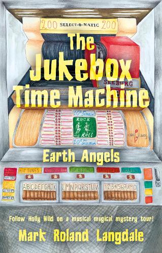 Бумажная книга «The Jukebox Time Machine: Earth Angels», автор Марк Роланд Лэнгдейл - фото №1
