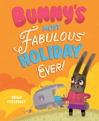 Бумажная книга «Bunny's Most Fabulous Holiday Ever!», автор Брайан Фицджеральд - фото №1