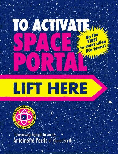 Паперова книга «To Activate Space Portal Lift Here», автор Антуанетта Портіс - фото №1