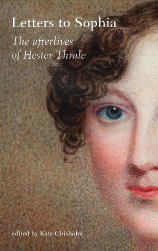 Паперова книга «Letters to Sophia: The Afterlives of Hester Thrale», автор Кейт Чісхолм - фото №1