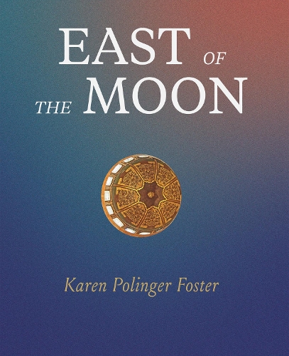 Паперова книга «East of the Moon», автор Карен Полінгер Фостер - фото №1