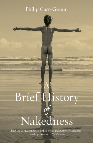 Бумажная книга «A Brief History of Nakedness», автор Филип Карр-Гомм - фото №1