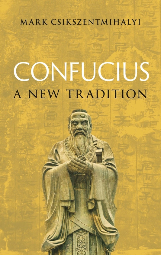 Паперова книга «Confucius: A New Tradition», автор Марк Чиксентмігаї - фото №1