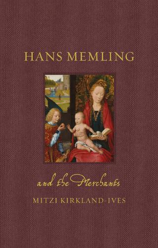 Бумажная книга «Hans Memling and the Merchants», автор Митци Киркланд-Ивс - фото №1