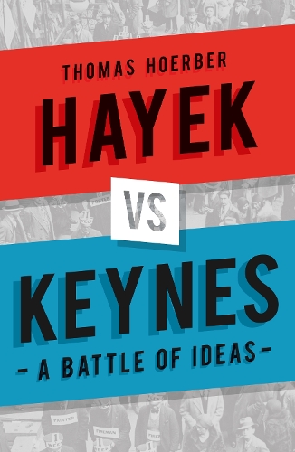 Бумажная книга «Hayek vs Keynes: A Battle of Ideas», автор Томас Хербер - фото №1