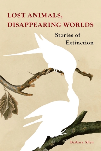 Бумажная книга «Lost Animals, Disappearing Worlds: Stories of Extinction», автор Барбара Аллен - фото №1