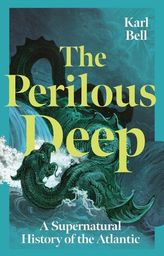Бумажная книга «The Perilous Deep: A Supernatural History of the Atlantic», автор Карл Белл - фото №1