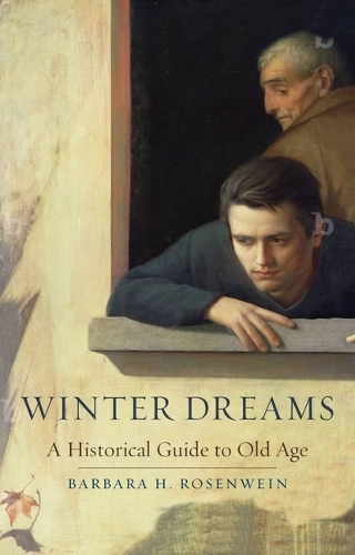 Паперова книга «Winter Dreams: A Historical Guide to Old Age», автор Барбара Х. Розенвайн - фото №1