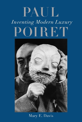 Бумажная книга «Paul Poiret: Inventing Modern Luxury», автор Мэри Э. Дэвис - фото №1