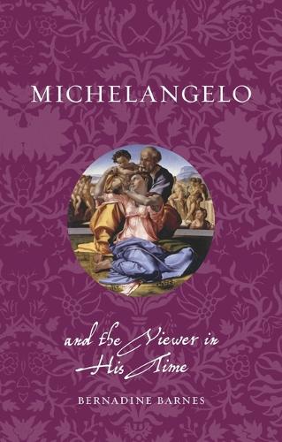 Бумажная книга «Michelangelo and the Viewer in His Time», автор Бернадин Барнс - фото №1