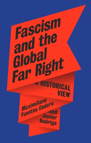 Паперова книга «Fascism and the Global Far Right: A Historical View», автор Максиміліано Фуентес Кодера - фото №1