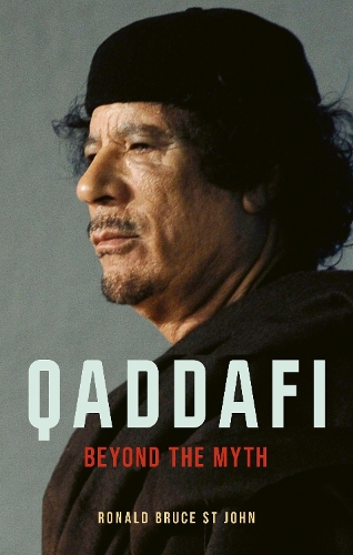 Бумажная книга «Qaddafi: Beyond the Myth», автор Рональд Брюс Сент-Джон - фото №1