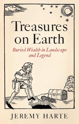 Бумажная книга «Treasures on Earth: Buried Wealth in Landscape and Legend», автор Джереми Харт - фото №1