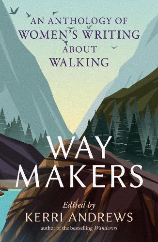 Паперова книга «Way Makers: An Anthology of Women’s Writing about Walking» - фото №1