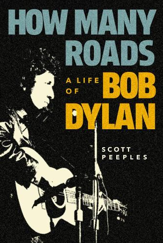 Бумажная книга «How Many Roads: A Life of Bob Dylan», автор Скотт Пиплз - фото №1