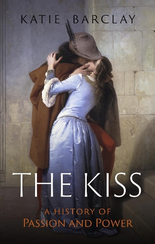 Бумажная книга «The Kiss: A History of Passion and Power», автор Кэти Барклай - фото №1