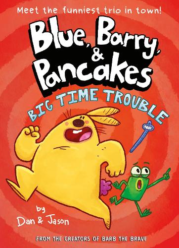 Бумажная книга «Blue, Barry & Pancakes 5: Big Time Trouble», авторов Дэн Абдо, Джейсон Паттерсон - фото №1