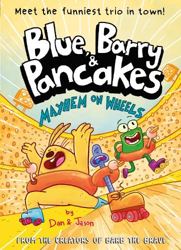 Бумажная книга «Blue, Barry & Pancakes 6: Mayhem on Wheels», авторов Дэн Абдо, Джейсон Паттерсон - фото №1