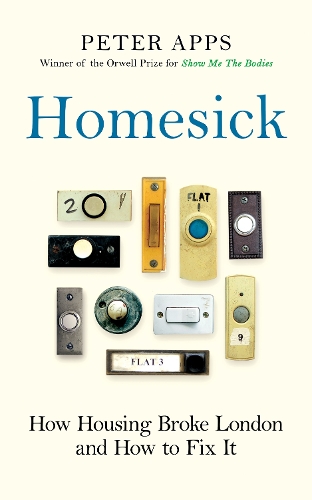 Паперова книга «Homesick: How Housing Broke London and How to Fix It», автор Пітер Аппс - фото №1