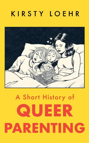 Бумажная книга «A Short History of Queer Parenting», автор Кирсти Лоер - фото №1