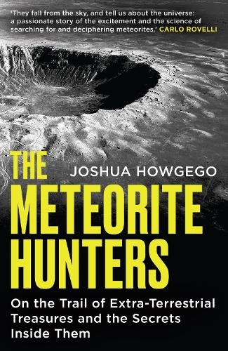 Бумажная книга «The Meteorite Hunters: On the Trail of Extraterrestrial Treasures and the Secrets Inside Them», автор Джошуа Хаугего - фото №1