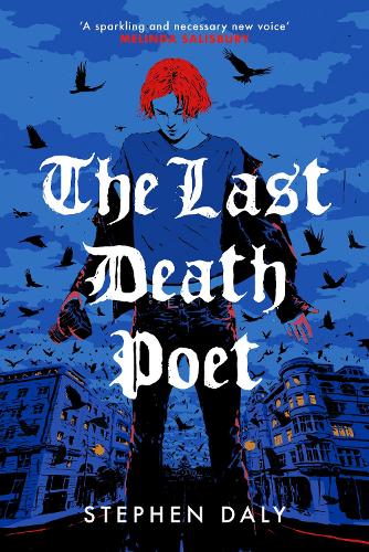 Бумажная книга «The Last Death Poet: 'A refreshing new voice in YA' Patrick Ness», автор Стивен Дейли - фото №1