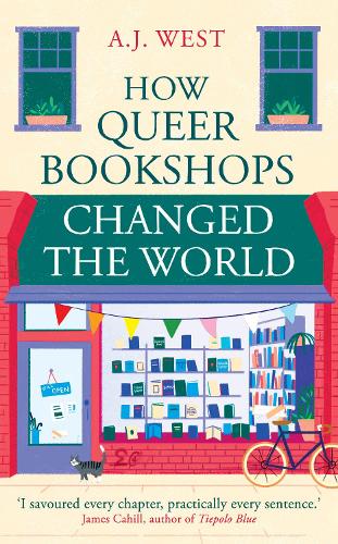 Бумажная книга «How Queer Bookshops Changed the World», автор А. Дж. Уэст - фото №1