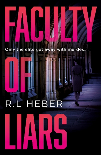 Бумажная книга «Faculty of Liars: A seductive dark academia psychological thriller», автор Р. Л. Хибер - фото №1