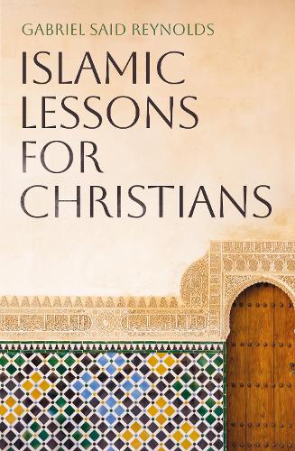 Бумажная книга «Islamic Lessons for Christians», автор Габриэль Саид Рейнольдс - фото №1