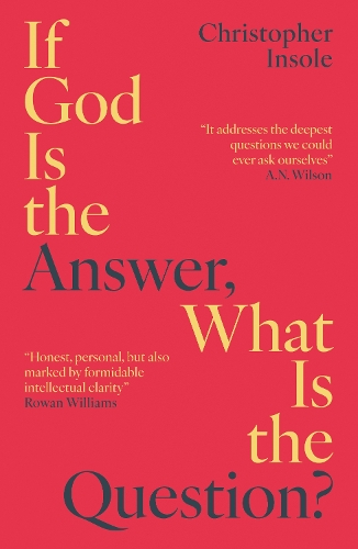 Бумажная книга «If God Is the Answer, What Is the Question?», автор Кристофер Инсоул - фото №1