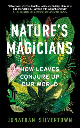 Паперова книга «Nature's Magicians: The Hidden Powers of Leaves», автор Джонатан Сільвертаун - фото №1