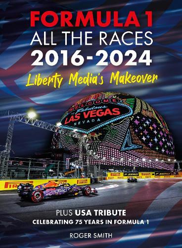 Бумажная книга «Formula 1 All the Races 2016-2024: Liberty Media's Makeover», автор Роджер Смит - фото №1