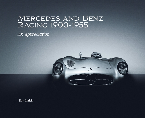 [object Object] «Mercedes and Benz Racing 1900-1955: An Appreciation», автор Рой П. Сміт - фото №1