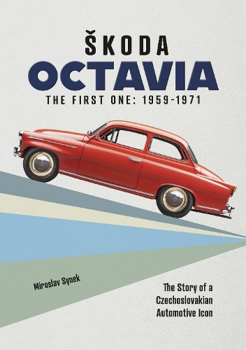 Бумажная книга «ŠKoda Octavia: The First One: 1959-1971», автор Мирослав Синек - фото №1