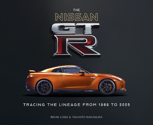 Паперова книга «The Nissan Gt-R: Tracing the Lineage from 1969 to 2025», авторів Брайан Лонг, Такахіто Накамура - фото №1