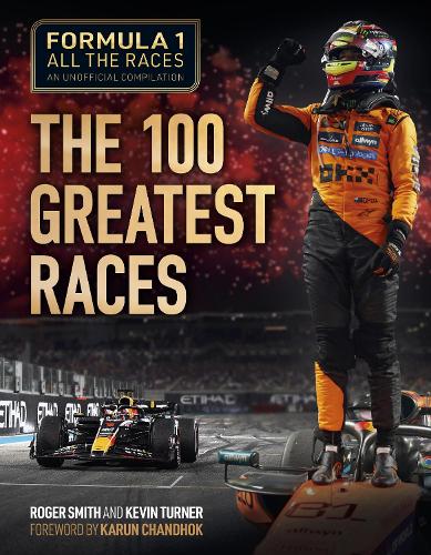 Бумажная книга «Formula 1 All the Races: the 100 Greatest Races», авторов Кевин Тернер, Роджер Смит - фото №1