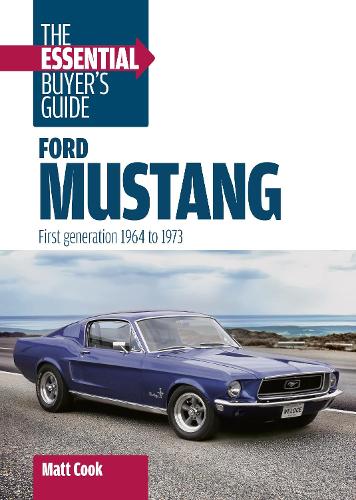 Бумажная книга «Ford Mustang: the Essential Buyer's Guide: First Generation, 1964–1973», автор Мэтт Кук - фото №1