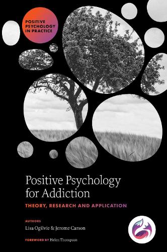 Бумажная книга «Positive Psychology for Addiction: Theory, Research and Application», авторов Джером Карсон, Лиза Огилви - фото №1