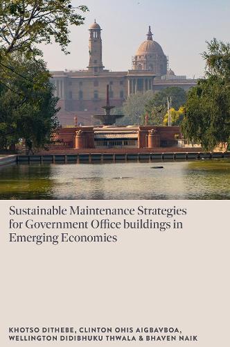 Бумажная книга «Sustainable Maintenance Strategies for Government Office Buildings in Emerging Economies», авторов Клинтон Охис Айгбавбоа, Веллингтон Дидибхуку Твала - фото №1