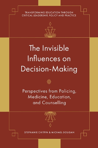 Бумажная книга «The Invisible Influences on Decision-Making: Perspectives from Policing, Medicine, Education, and Counselling», автор Майкл Доуган - фото №1