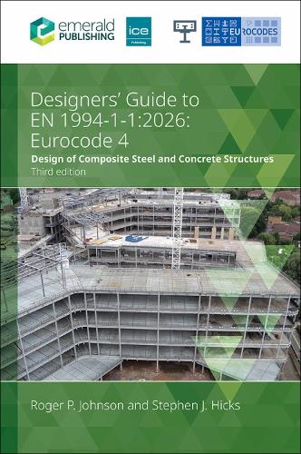 Бумажная книга «Designers’ Guide to EN 1994-1-1: 2026: Eurocode 4: Design of composite steel and concrete structures: Part 1.1: General rules and rules for buildings», автор Роджер П. Джонсон - фото №1