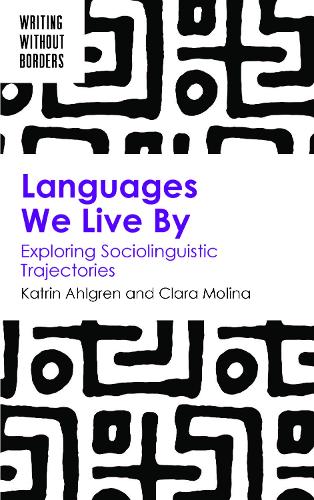 Бумажная книга «Languages We Live By: Exploring Sociolinguistic Trajectories», авторов Клара Молина, Катрин Ахлгрен - фото №1
