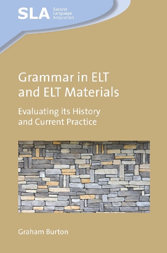 Бумажная книга «Grammar in ELT and ELT Materials: Evaluating its History and Current Practice», автор Грэм Бертон - фото №1