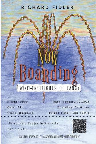 Паперова книга «Now Boarding: Twenty-One Flights of Fancy», автор Річард Фідлер - фото №1